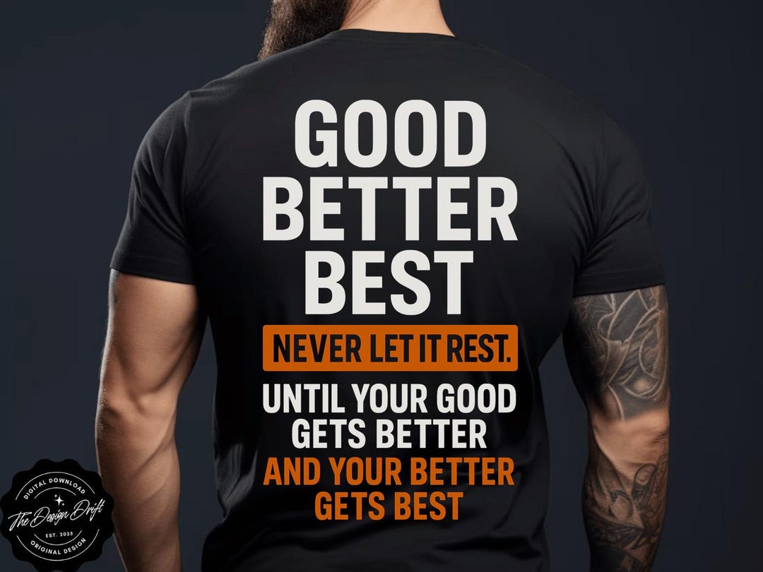 Good Better Best PNG: Motivational Quote Typography Design (digital ...
