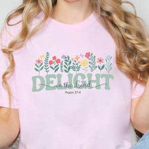 Delight In The Lord, Comfort Colors® Shirt, Christian Shirt, Bible Verse Shirt, Vintage Floral Faith TShirt, Religious Women Gift Tee