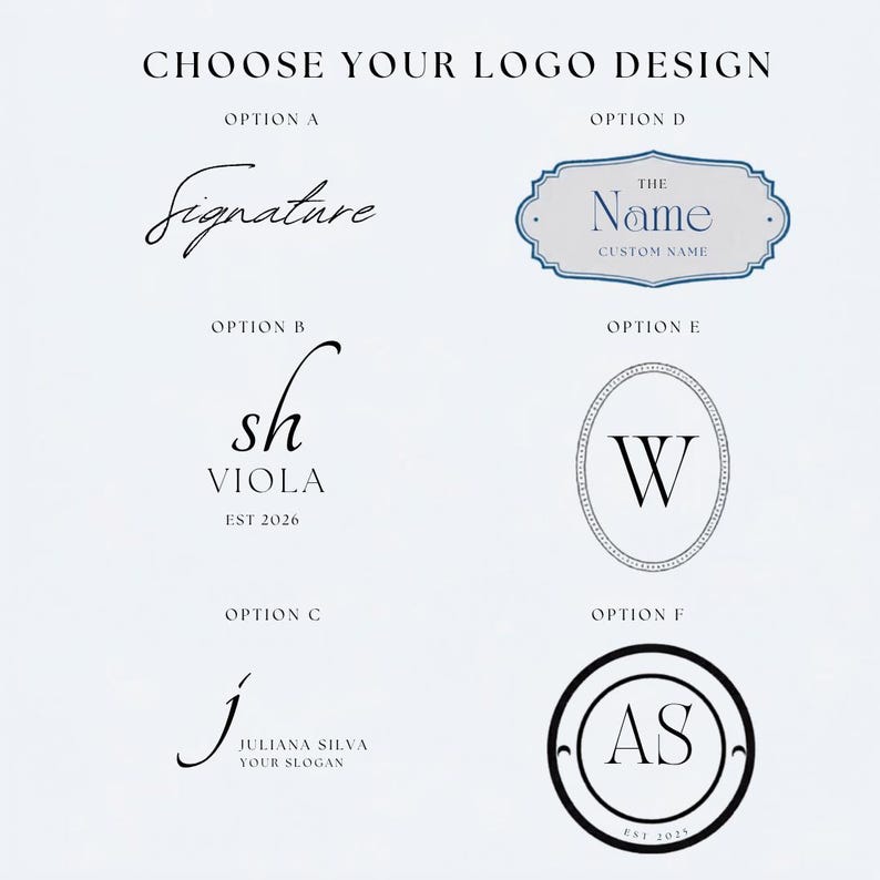 May include: A graphic display titled CHOOSE YOUR LOGO DESIGN featuring six distinct black and blue logo options labeled A through F. The designs include various serif and script typography, decorative borders, and circular or oval frames with text.