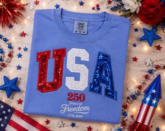Embroidered USA 250th Anniversary T-Shirt, 4th of July Sequin  Applique Shirt, America Independence Day Crewneck, 250 Years Of Freedom
