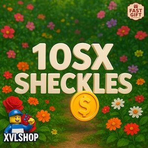 10SX Sheckles | Roblox - Grow a Garden | Fast Delivery