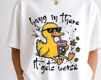 Camiseta "Aguanta, que empeora", Camiseta divertida de pato, Camiseta sarcástica de pato, Camiseta linda sobre la ansiedad, Camiseta divertida sobre la salud mental, Camiseta divertida de animales