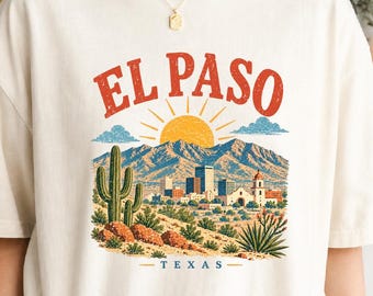 El Paso Texas Shirt, Southwest Travel Tee, Texas Desert Shirt, El Paso Souvenir, Vintage City Travel Comfort Colors Tee