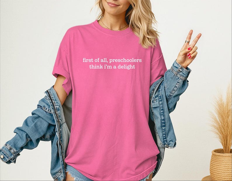 Preschool Teacher Tee, First Of All, Preschoolers Think I'm A Delight Shirt, Funny Teacher Shirt, Preschool Teacher Gift, Daycare Teacher Crunchberry
