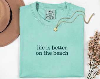 Maglietta Life Is Better on the Beach / Maglietta estiva costiera Comfort Colors®