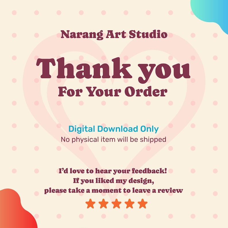 May include: A digital download graphic with the text "Thank you for your order" in a stylized font. The image includes the text "Narang Art Studio" and a request for a review with five stars.