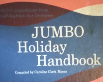 Jumbo Holiday Handbook//Compiled by Caroline Clark Myers//345 Original Craft Ideas//Christmas,Easter,Halloween,Thanksgiving,Valentine's Day