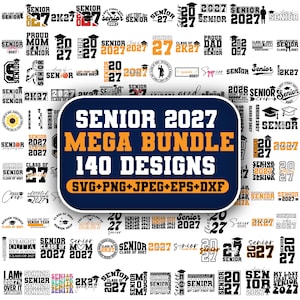 Könnte beinhalten: Eine Sammlung von 140 Designs zum Thema Abschlussklasse für die Klasse von 2027. Die Designs enthalten Text und Grafiken in verschiedenen Stilen, mit den Worten "Senior 2027 Mega Bundle" prominent dargestellt. Formate: SVG, PNG, JPEG, EPS und DXF.