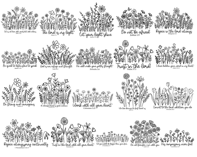 May include: Black and white line art illustrations of floral arrangements with various inspirational quotes. Each design features different flower and leaf styles, with text such as "The Lord is my light" and "Do not be afraid."