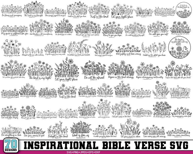 May include: A collection of 70 inspirational Bible verse designs in SVG, PNG, JPEG, EPS, and DXF formats. Each design features floral illustrations with various Bible verses in a black and white color scheme.
