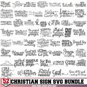 May include: A collection of 52 Christian sign designs in SVG, PNG, JPEG, EPS, and DXF formats. The designs feature inspirational quotes and religious phrases in a variety of elegant fonts. Perfect for creating wall art, cards, and other crafts.