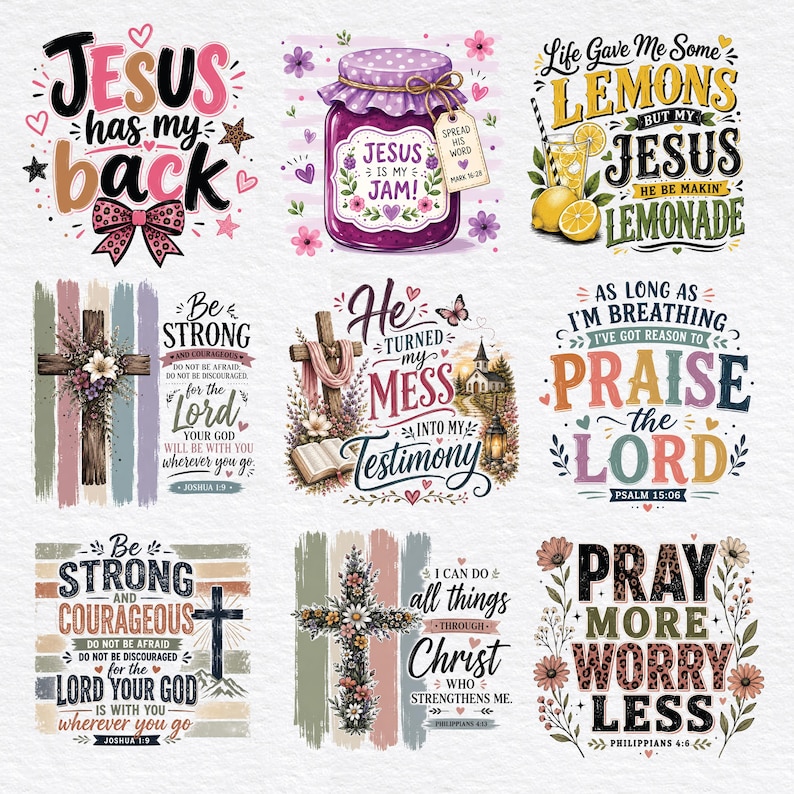 May include: A collection of nine digital graphic designs featuring religious themes, floral accents, and inspirational text including phrases like Jesus Has My Back, Jesus Is My Jam, Life Gave Me Some Lemons, and Pray More Worry Less with crosses.