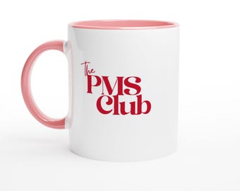 The PMS Club Mug – Feminist Statement Ceramic Mug with Humor, Body Autonomy & Cycle Power | Gift for Women, Best Friends and  Daughters