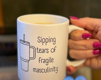 Funny Feminist Mug – Coffee Cup „Sipping Tears of Fragile Masculinity“ | Empowerment Gift, Anti Sexism Statement