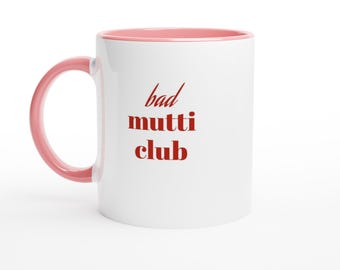 Bad Mutti Club Mug – Feminist Statement Ceramic Mug for Mothers & Friends | Mother’s Day and Birthday Gift
