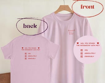 Will You Smash the Patriarchy With Me T-Shirt – Feminist Valentine's Day Shirt | Anti Patriarchy Tee | Unisex cotton shirt