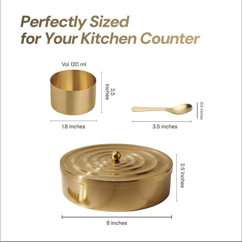 May include: A set of gold-colored kitchen canisters and a small spoon. The round canister with a lid is 8 inches in diameter and 2.5 inches high. The small spoon is 3.5 inches long. The text reads "Perfectly Sized for Your Kitchen Counter."