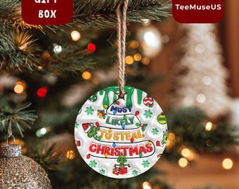 Most Likely To Steal Christmas Ornament, Funny Holiday Decor