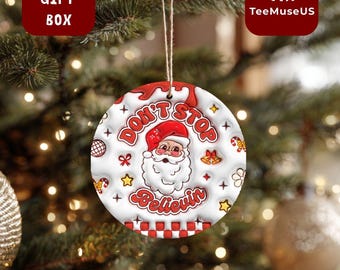 Don’t Stop Believing Santa Christmas Ornament – Classic Holiday Faith Tree Decoration