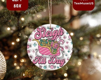 Sleigh All Day Christmas Ornament – Pink Sleigh Gifts Holiday Tree Decor