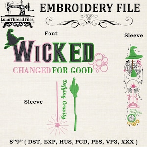 Puede incluir: Un archivo de bordado con el texto "WICKED CHANGED FOR GOOD" en negro, verde y rosa. El diseño incluye un sombrero de bruja, una escoba y otros elementos temáticos. El tamaño del archivo es de 20.3cm x 22.9cm.