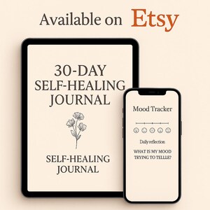 Peut inclure: Image numérique promouvant un journal d'auto-guérison de 30 jours, disponible sur Etsy. L'image présente une tablette et un smartphone affichant le contenu du journal, y compris un suivi de l'humeur et des invites de réflexion quotidienne.