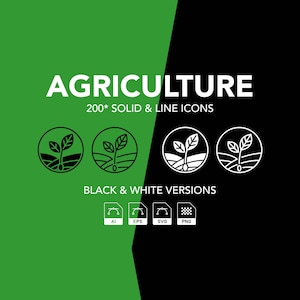 May include: A graphic design featuring the word "AGRICULTURE" in white, along with the text "200* SOLID & LINE ICONS" and "BLACK & WHITE VERSIONS." The image includes circular icons of a sprouting plant and file type icons for AI, EPS, SVG, and PNG formats.