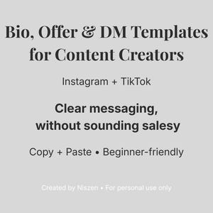 Könnte beinhalten: Hellgraue Grafik mit schwarzem Text, der "Bio, Offer & DM Templates for Content Creators" für Instagram und TikTok bewirbt. Der Text betont klare Botschaften und Benutzerfreundlichkeit mit "Copy + Paste • Beginner-friendly."
