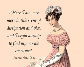 JANE AUSTEN POSTCARD! "Here I Am Once More In This Scene Of Dissipation And Vice, And I Begin Already To Find My Morals Corrupted."