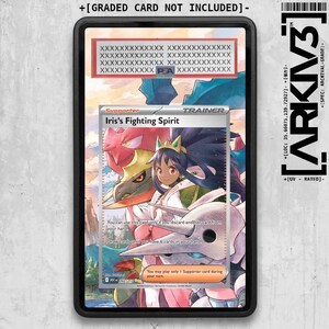 May include: A collectible trading card titled Iris's Fighting Spirit, encased in a black protective slab. The card features an illustration of the character Iris with a Haxorus and Aggron. Text includes Supporter, Trainer, and game instructions.