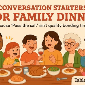 Conversation Starters for Family Dinner – Funny, Thoughtful Prompts for Kids, Teens & Parents – TableTalkery PDF