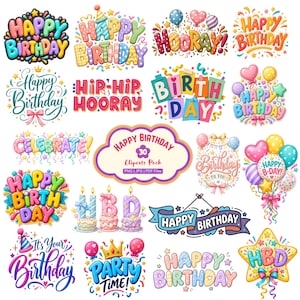 May include: A collection of thirty colorful birthday-themed digital clip art designs featuring balloons, cakes, stars, and banners with text including Happy Birthday, Hooray, Hip-Hip Hooray, Celebrate, HBD, and Party Time in various fonts.