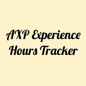 May include: Cream-colored background with black text that reads "AXP Experience Hours Tracker" in a decorative font. The text is centered and the overall design is simple and clean.