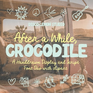 May include: A digital graphic featuring the text Disco Lemon Studio, After a While, CROCODILE, and A Handdrawn Display and Script Font Duo with clipart. The design includes white line art icons of a sun, heart, peace sign, bird, flower, guitar, camera, boots, and van.