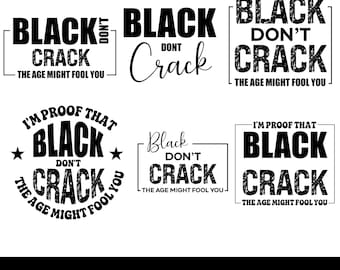 I'm Proof That Black Don't Crack Svg Png: Black History Month Svg, Juneteenth Svg, Instant Download