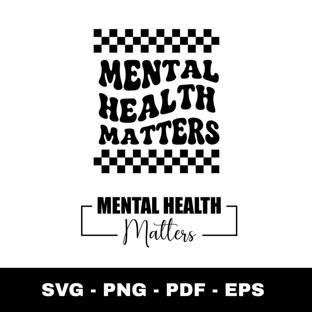 Mental Health Matters SVG PNG: You Matter Svg, Positive Svg ...