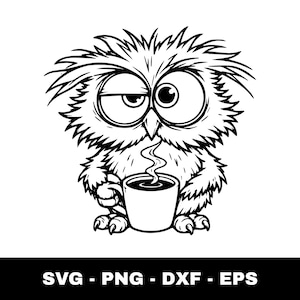 May include: Black and white cartoon illustration of a sleepy owl holding a cup of coffee. The owl has large eyes and a slightly grumpy expression. The image includes the text "SVG - PNG - DXF - EPS".