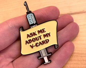 Ask Me About My V-Card Enamel Pin Vaccine Card Syringe