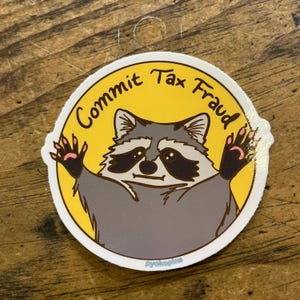 Tax Fraud Raccoon vinyl sticker