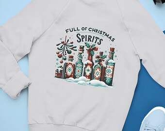 Full of Christmas Spirits | Festive Holiday Bottles | Unisex Crewneck Sweatshirts