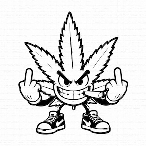 May include: A black and white graphic illustration of a cartoon cannabis leaf character with an aggressive facial expression, wide grin, and a cigar in its mouth. The character wears sneakers and is holding up both middle fingers in a gesture.