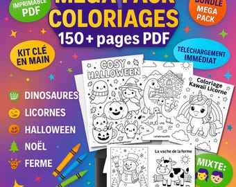 May include: A digital coloring book bundle with the text "MÉGA PACK COLORIAGES" and "150+ pages PDF". The bundle includes coloring pages with themes like dinosaurs, unicorns, Halloween, Christmas, and farm animals. Crayons are also visible.