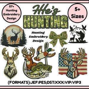 May include: A collection of hunting-themed embroidery designs. The designs include deer, ducks, and a bow, with text that reads "He's Hunting" and "Hunting Embroidery Design". The designs are in various sizes and formats.