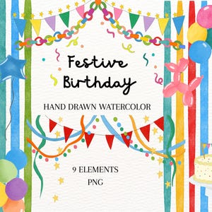 Può includere: Un grafico digitale con strisce verticali arcobaleno, festoni colorati e grappoli di palloncini. Il testo recita Festive Birthday, HAND DRAWN WATERCOLOR, 9 ELEMENTS e PNG. Una torta decorata su un supporto è visibile in basso a destra.