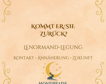 May include: A square graphic with a light peach background and gold decorative corners. The text reads: KOMMT ER/SIE ZURÜCK? LENORMAND-LEGUNG KONTAKT • ANNÄHERUNG • ZUKUNFT. Below is a gold crescent moon, stars, a blue path, and the text MONDPFADE.
