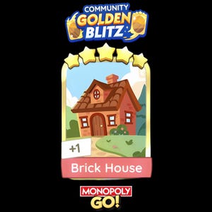 May include: A digital game card featuring a red brick house with a brown roof, four yellow stars above, and the text Community Golden Blitz at the top. The card displays +1 and the text Brick House, with the Monopoly Go logo at the bottom.
