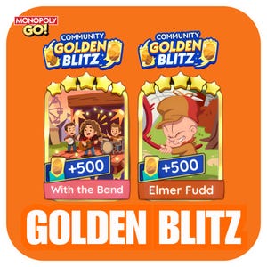May include: Two Monopoly GO Community Golden Blitz digital game cards on an orange background. The left card shows a band with the text With the Band and +500. The right card shows Elmer Fudd with the text Elmer Fudd and +500. Text reads GOLDEN BLITZ.