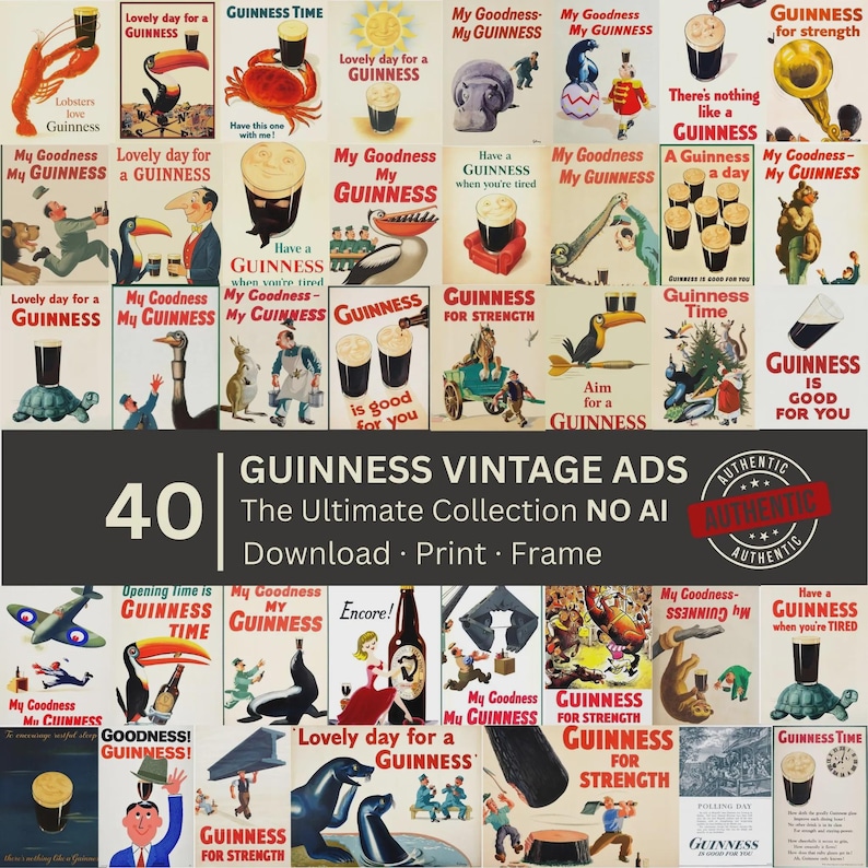 May include: A collection of 40 vintage Guinness advertisements. The ads feature various illustrations with text such as "My Goodness My Guinness", "Guinness for Strength", and "Guinness Time". The collection includes the text "The Ultimate Collection NO AI".