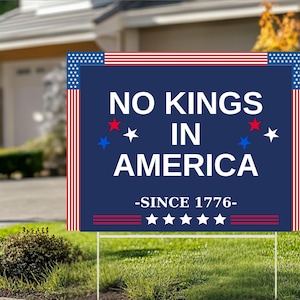 No Kings In America Yard Sign - Resist Hate Lawn Sign, Anti-Trump Sign, Resist Racism, Resist Fascism Yard Sign with Metal H-Stake