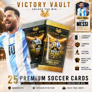 May include: Two Victory Vault soccer card packs featuring Lionel Messi, with text including Victory Vault, Unlock the Win, Vault Hero, and 25 Premium Soccer Cards. The design includes gold and black accents, stadium imagery, and icons for autographs and numbered cards.